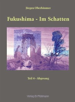 Fukushima - im Schatten - Oberbäumer, Jürgen