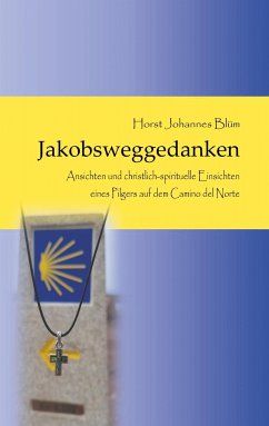 Jakobsweggedanken - Blüm, Horst Johannes