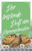 Der tröstende Duft von Rosinenschnecken