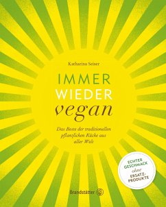 Immer wieder vegan - Seiser, Katharina