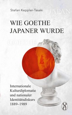 Wie Goethe Japaner wurde - Keppler-Tasaki, Stefan
