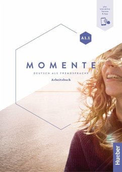 Momente A1.1. Arbeitsbuch plus interaktive Version - Glas-Peters, Sabine;Pude, Angela;Reimann, Monika
