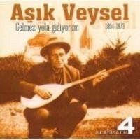 Gelmez Yola Gidiyorum 1894 - 1973