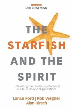 The Starfish and the Spirit - Ford, Lance; Wegner, Rob; Hirsch, Alan
