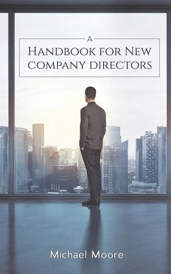 A Handbook for New Company Directors - Moore, Michael