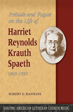 Prelude and Fugue on the Life of Harriet Reynolds Krauth Spaeth 1845-1925 - Hawkins, Robert D