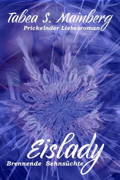 Eislady - Brennende Sehnsüchte (eBook, ePUB) - Mainberg, Tabea S.