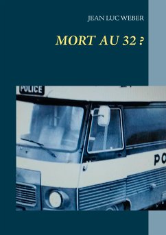 Mort au 32 ? - Weber, Jean Luc