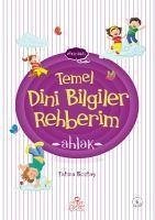 Ahlak - Temel Dini Bilgiler Rehberim - Boztas, Fatma