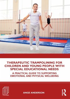 Therapeutic Trampolining for Children and Young People with Special Educational Needs - Anderson, Ange