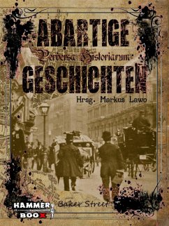 Abartige Geschichten - Baker Street (eBook, ePUB) - Brunner, Wolfgang; Kastenholz, Markus; Kor, Ralf; Lawo, Markus