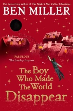 The Boy Who Made the World Disappear - Miller, Ben