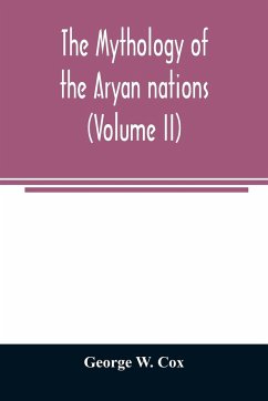 The mythology of the Aryan nations (Volume II) - W. Cox, George