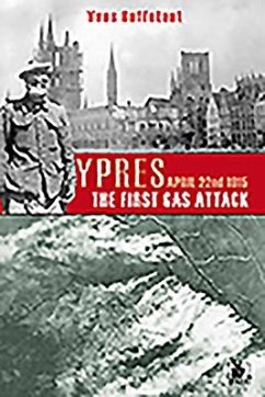 Ypres, the First Gas Attack - Buffetaut, Yves