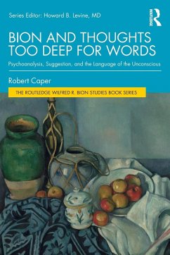 Bion and Thoughts Too Deep for Words - Caper, Robert