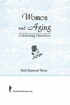 Women and Aging (eBook, ePUB) - Cole, Ellen; Rothblum, Esther D; Thone, Ruth R