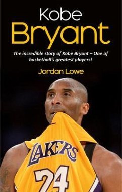 Kobe Bryant (eBook, ePUB) - Lowe, Jordan