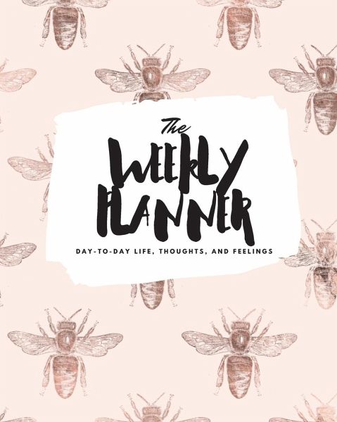 The Weekly Planner The Weekly Planner