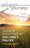 Pilgrim Journeys: The Lord's Prayer (single copy) (eBook, ePUB)