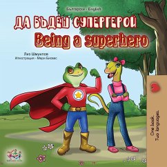 Being a Superhero (Bulgarian English Bilingual Book) - Shmuilov, Liz; Books, Kidkiddos; Tbd