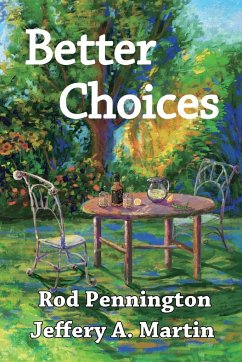 Better Choices - Pennington, Rod; Martin, Jeffery A.