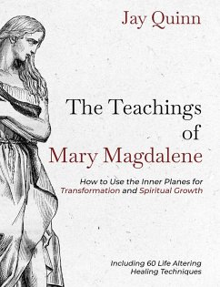 The Teachings of Mary Magdalene - Quinn, Jay