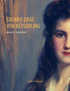 Bunte Herzen - Keyserling, Eduard von