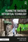 Filming the Fantastic with Virtual Technology (eBook, PDF)