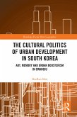 The Cultural Politics of Urban Development in South Korea (eBook, ePUB)