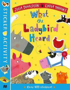 The What the Ladybird Heard Sticker Book - Donaldson, Julia