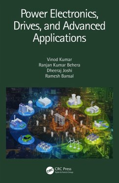 Power Electronics, Drives, and Advanced Applications (eBook, PDF) - Kumar, Vinod; Behera, Ranjan Kumar; Joshi, Dheeraj; Bansal, Ramesh