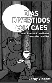 Dias Divertidos com Cães (Portuguese Edition)