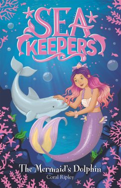 Sea Keepers: The Mermaid's Dolphin - Ripley, Coral