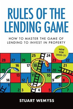 Rules of the Lending Game: How to Master the Game of Lending to Invest in Property - Wemyss, Stuart