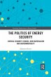 The Politics of Energy Security - Bild 1