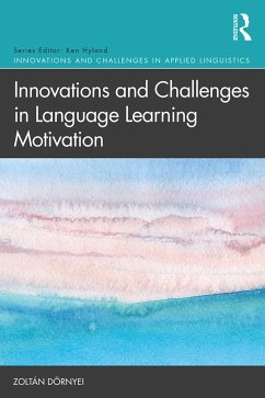 Innovations and Challenges in Language Learning Motivation - Dörnyei&