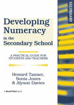 Developing Numeracy in the Secondary School (eBook, ePUB) - Tanner, Howard; Jones, Sonia; Davies, Alyson