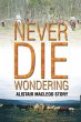 NEVER DIE WONDERING - Bild 1