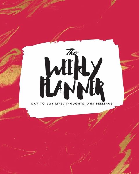 The Weekly Planner The Weekly Planner