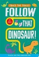 Follow That Dinosaur! - Taylor, Georgie