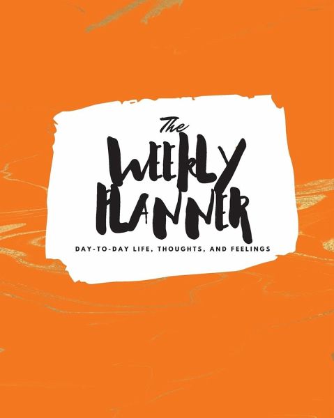 The Weekly Planner The Weekly Planner