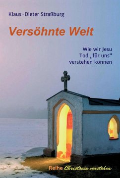 Versöhnte Welt (eBook, ePUB) - Straßburg, Klaus-Dieter