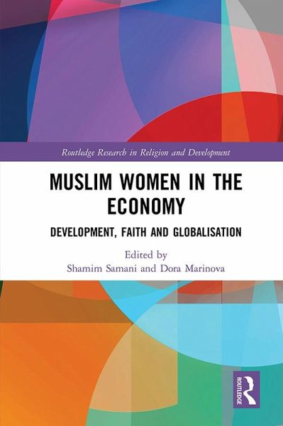 Muslim Women in the Economy (eBook, ePUB) Muslim Women in the Economy (eBook, ePUB)