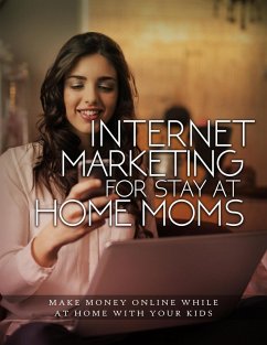 Internet Marketing For Stay-At-Home Moms (eBook, ePUB) - Seddik, Samy