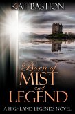 Born of Mist and Legend (Highland Legends, #3) (eBook, ePUB)