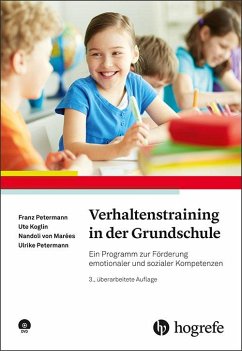 Verhaltenstraining in der Grundschule (eBook, ePUB) - Koglin, Ute; Marées, Nandoli von; Petermann, Franz; Petermann, Ulrike