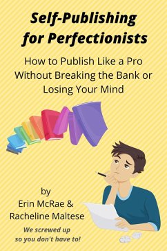 Self-Publishing for Perfectionists (eBook, ePUB) - McRae, Erin; Maltese, Racheline