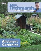 Alan Titchmarsh How to Garden: Allotment Gardening (eBook, ePUB)