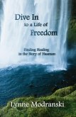 Dive In to a Life of Freedom: Finding Healing in the Story of Naaman (eBook, ePUB)