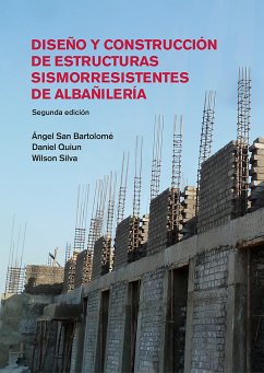 Diseño y construcción de estructuras sismorresistentes de albañilería (eBook, ePUB) - San Bartolomé, Ángel; Quiun, Daniel; Silva, Wilson